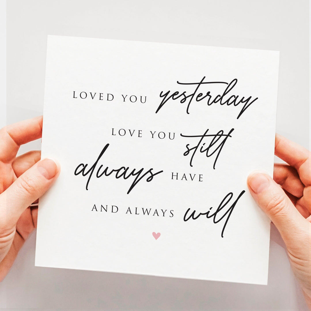 Love Poem Anniversary Card, Simple Cute Valentines Card for Husband, Wife Anniversary Card loved you yesterday love you still always have and always will handwritten with heart