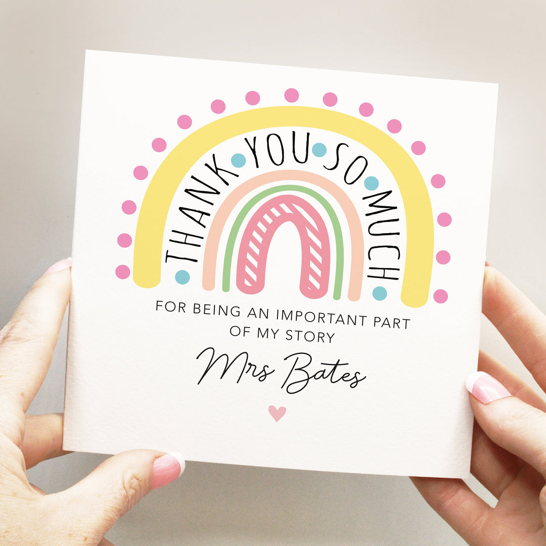 Teacher Appreciation Card, Personalised Teacher Thank You Card, End Of School Card, Rainbow Teacher Card, End of Term Gift For Teacher thank you for being an important part of my story